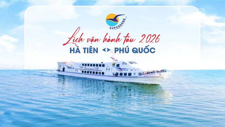 Lịch vận hành tàu Superdong Hà Tiên - Phú Quốc 2026